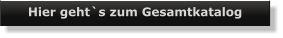 Hier geht`s zum Gesamtkatalog