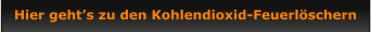 Hier geht’s zu den Kohlendioxid-Feuerlöschern