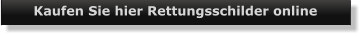 Kaufen Sie hier Rettungsschilder online