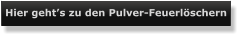 Hier geht’s zu den Pulver-Feuerlöschern