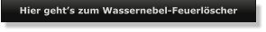 Hier geht’s zum Wassernebel-Feuerlöscher